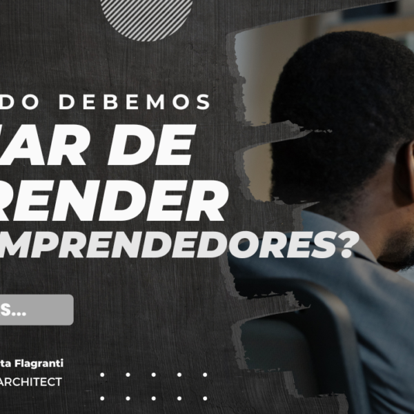 ¿Cuando debemos dejar de aprender los emprendedores?