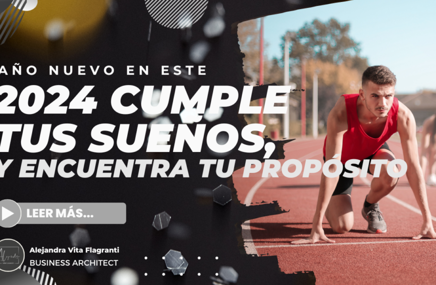 Año Nuevo: En este 2024 Cumple tus Sueños, y Encuentra tu Propósito